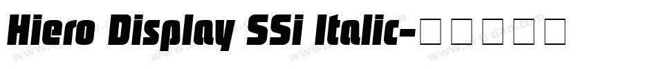 Hiero Display SSi Italic字体转换